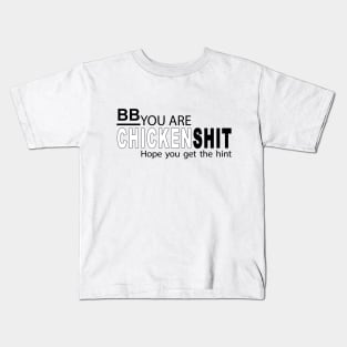 BB you are a chiken shit - Shirts in solidarity with Israel - politics Kids T-Shirt